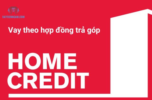 vay theo hop dong tra gop home credit