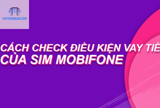 Sim Mobifone Có Vay Tiền Được Không?